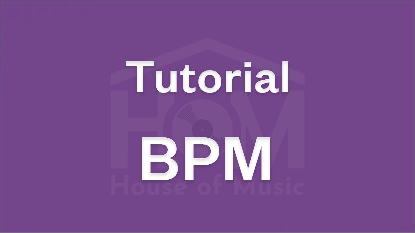 House Of Music Tutorial: BPM